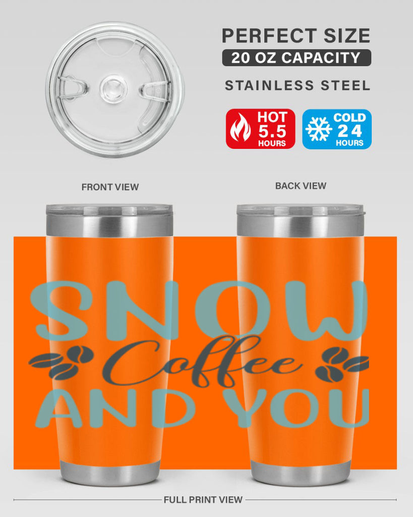 snow coffee and you 364#- winter- Tumbler