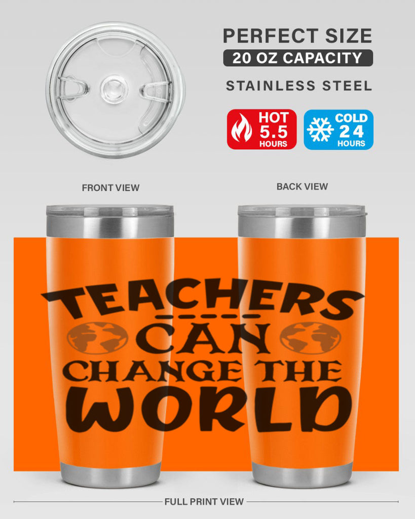 teachers can change the world Style 134#- teacher- tumbler