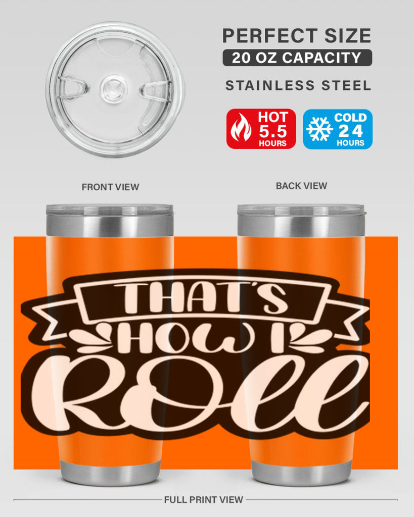 thats how i roll 14#- bathroom- Tumbler