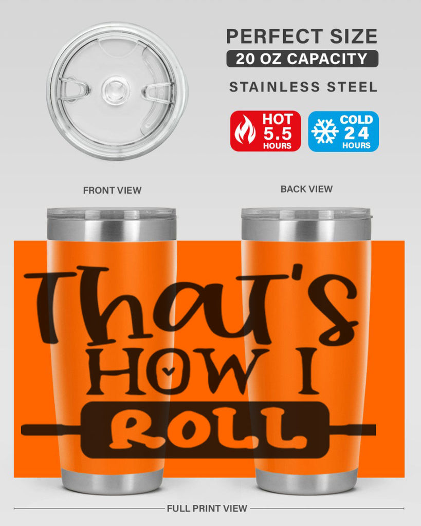 thats how i roll 77#- kitchen- Tumbler