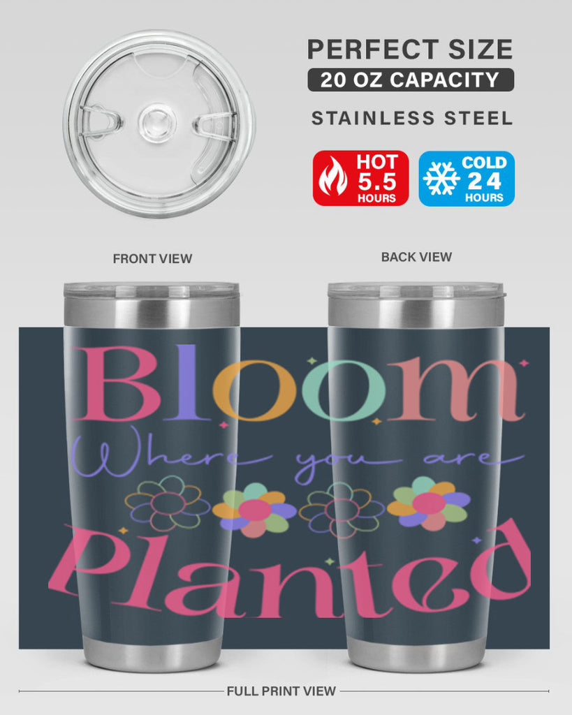 Bloom where you are planted77#- spring- Tumbler