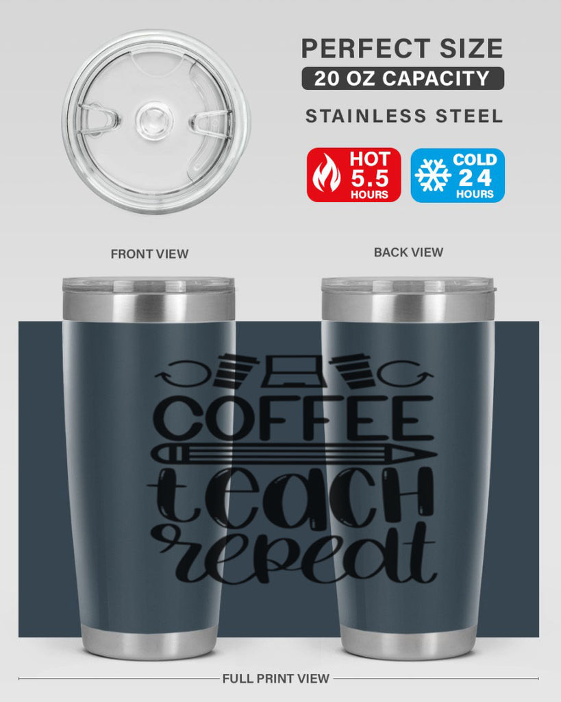 Coffee Teach Repeat Style 82#- teacher- tumbler