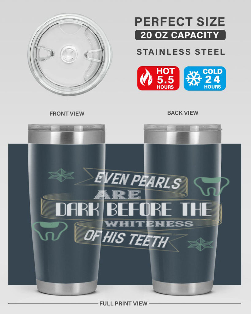 Even pearls are dark before Style 42#- dentist- tumbler