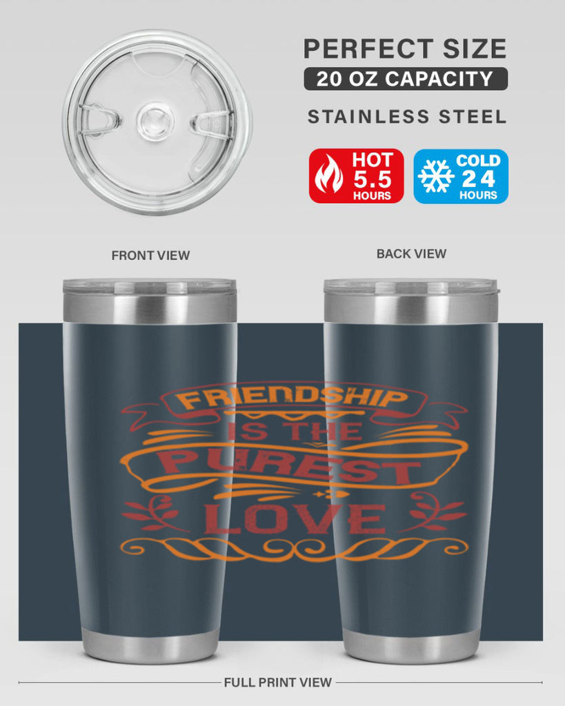 Friendship is the purest love Style 87#- Best Friend- Tumbler