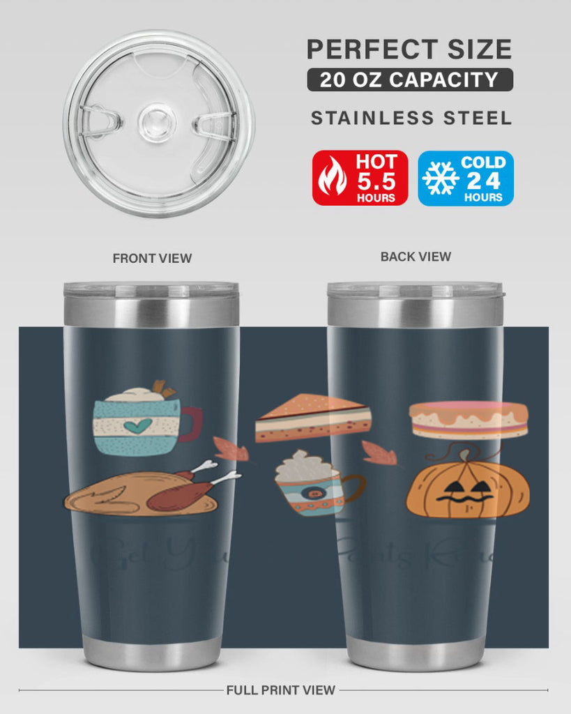 Get Your Fat Pants Ready 193#- fall- Tumbler