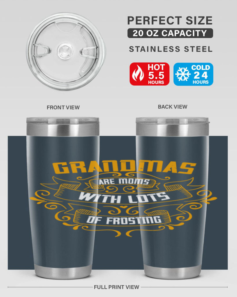 Grandmas are moms with lots of 87#- grandma - nana- Tumbler