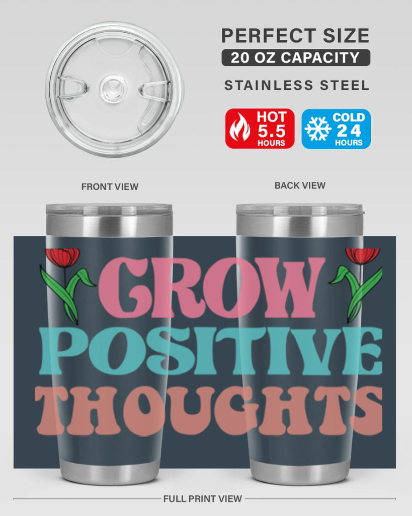 Grow Positive Thoughts  153#- spring- Tumbler