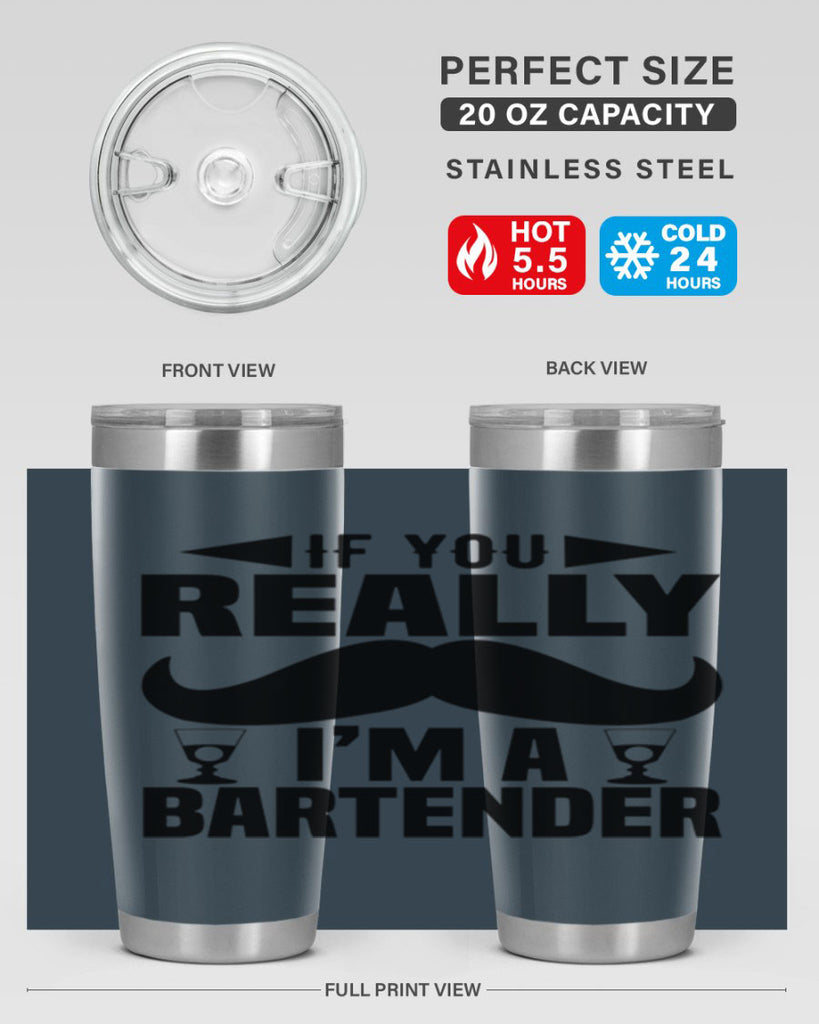 If you really Style 15#- bartender- tumbler