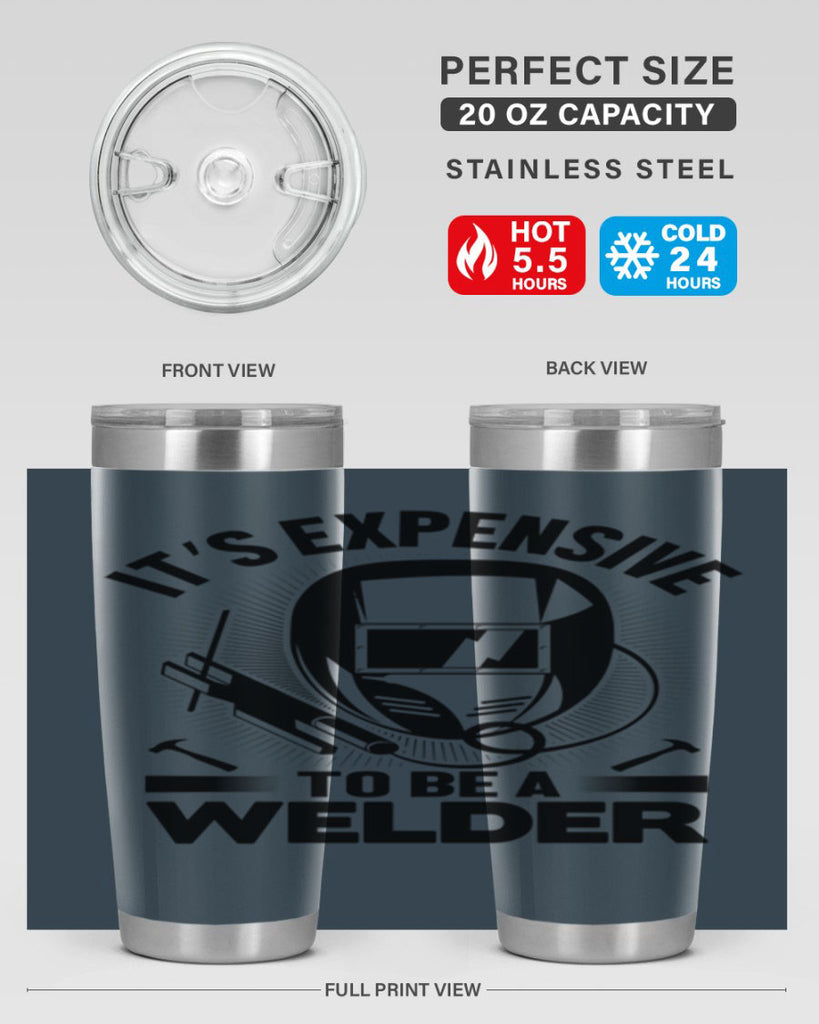 Its expensive Style 8#- welder- tumbler