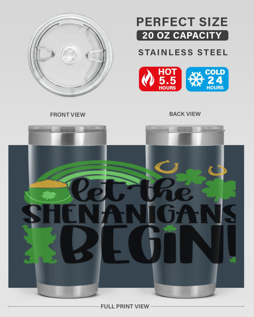 Let The Shenanigans Begin Style 71#- St Patricks Day- Tumbler