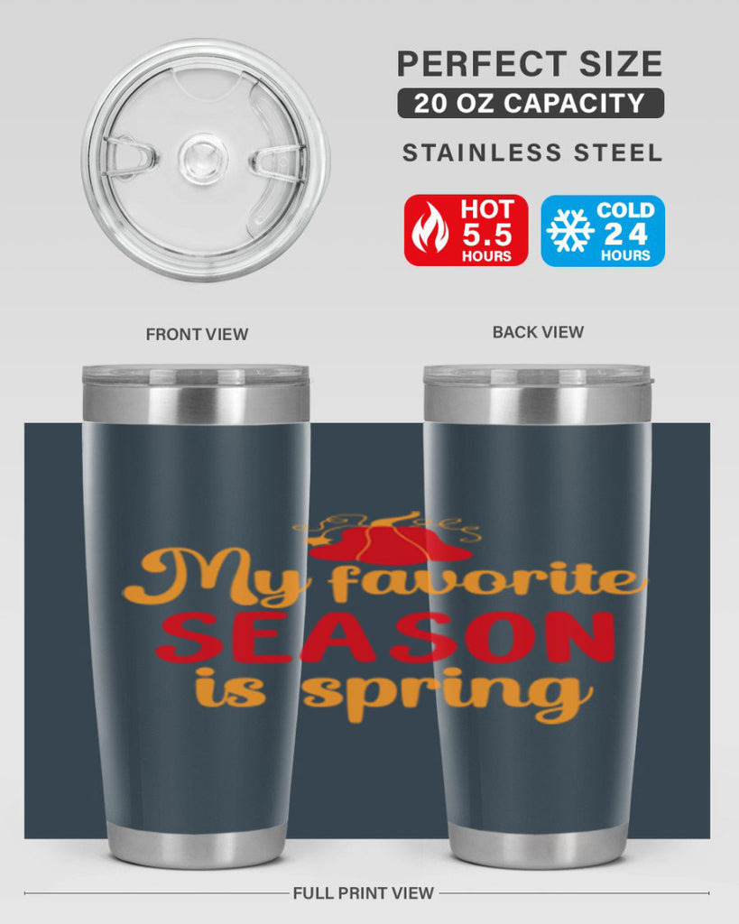 My favorite season is spring 343#- spring- Tumbler