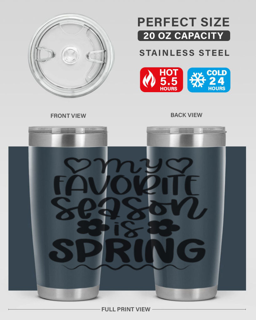 My favorite season is spring 349#- spring- Tumbler