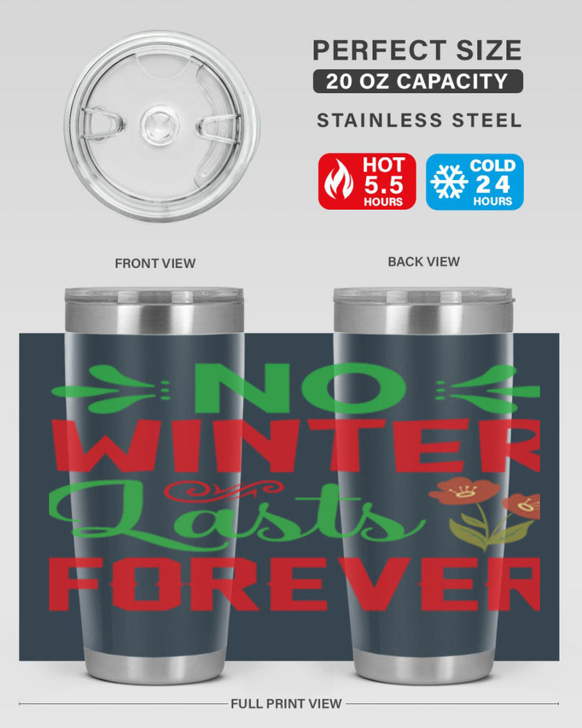 No Winter Lasts Forever  356#- spring- Tumbler
