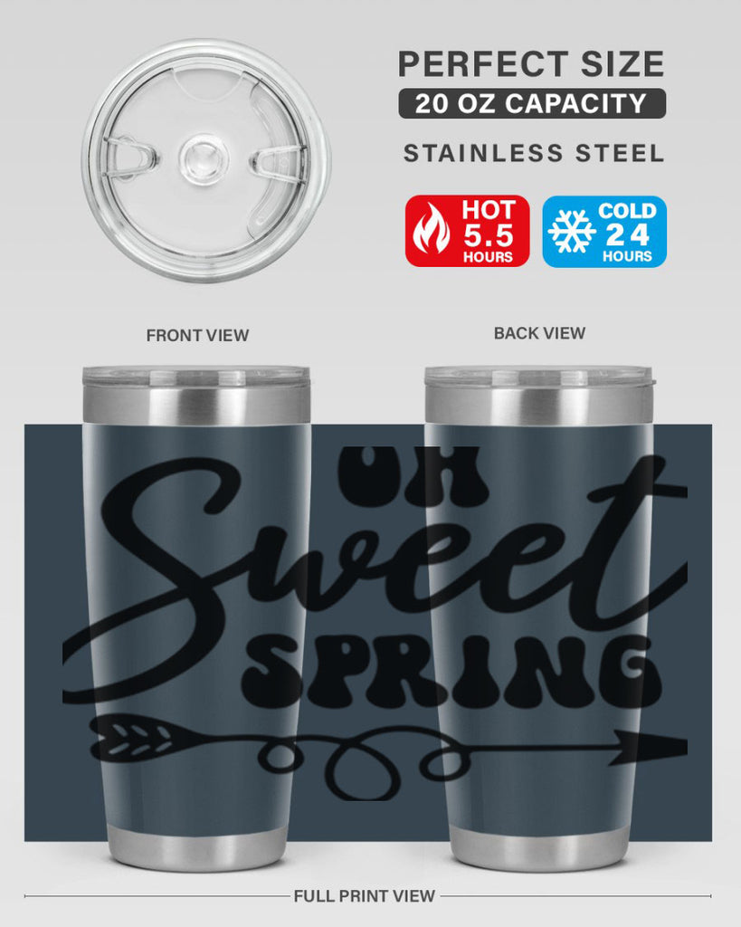 Oh Sweet Spring379#- spring- Tumbler