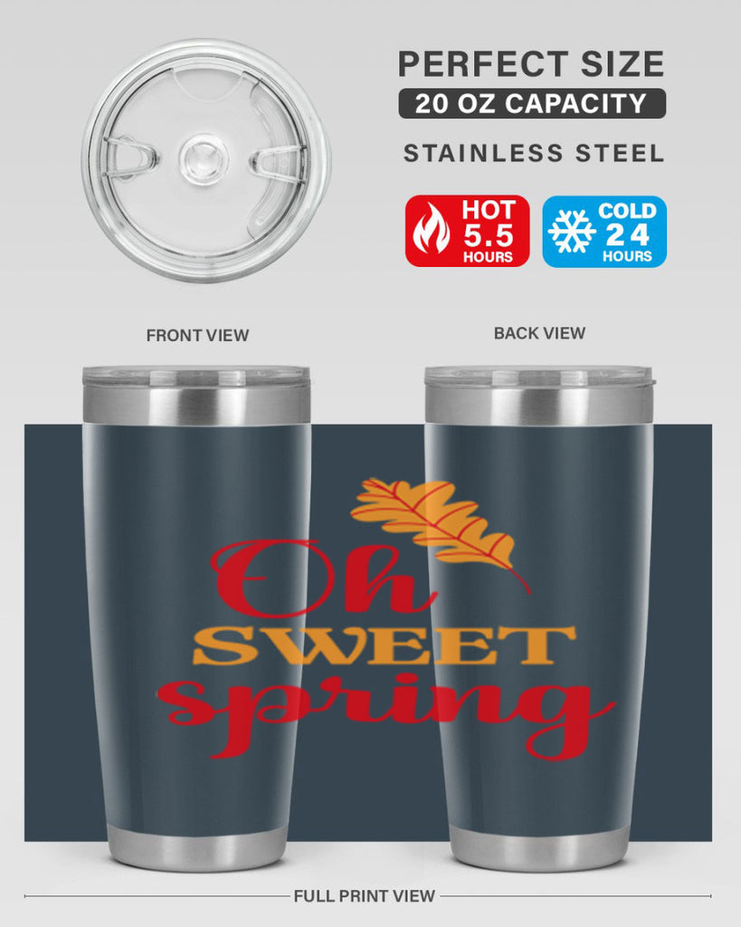 Oh sweet spring 373#- spring- Tumbler