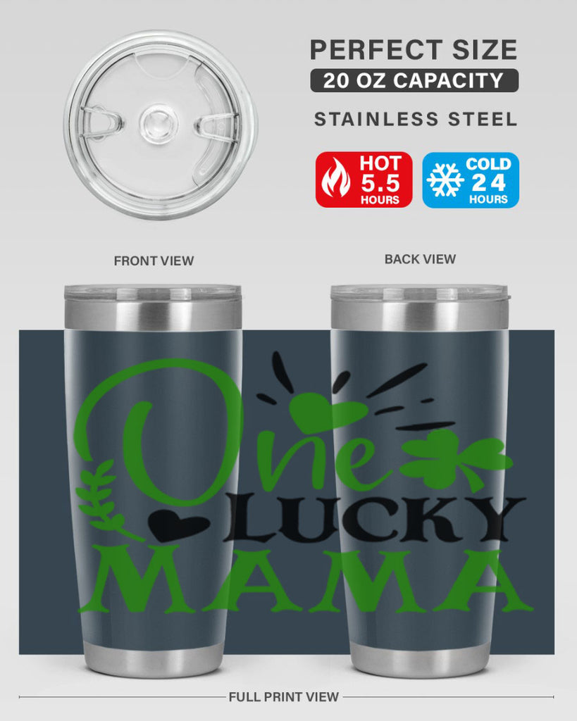 One Lucky Mama Style 148#- St Patricks Day- Tumbler