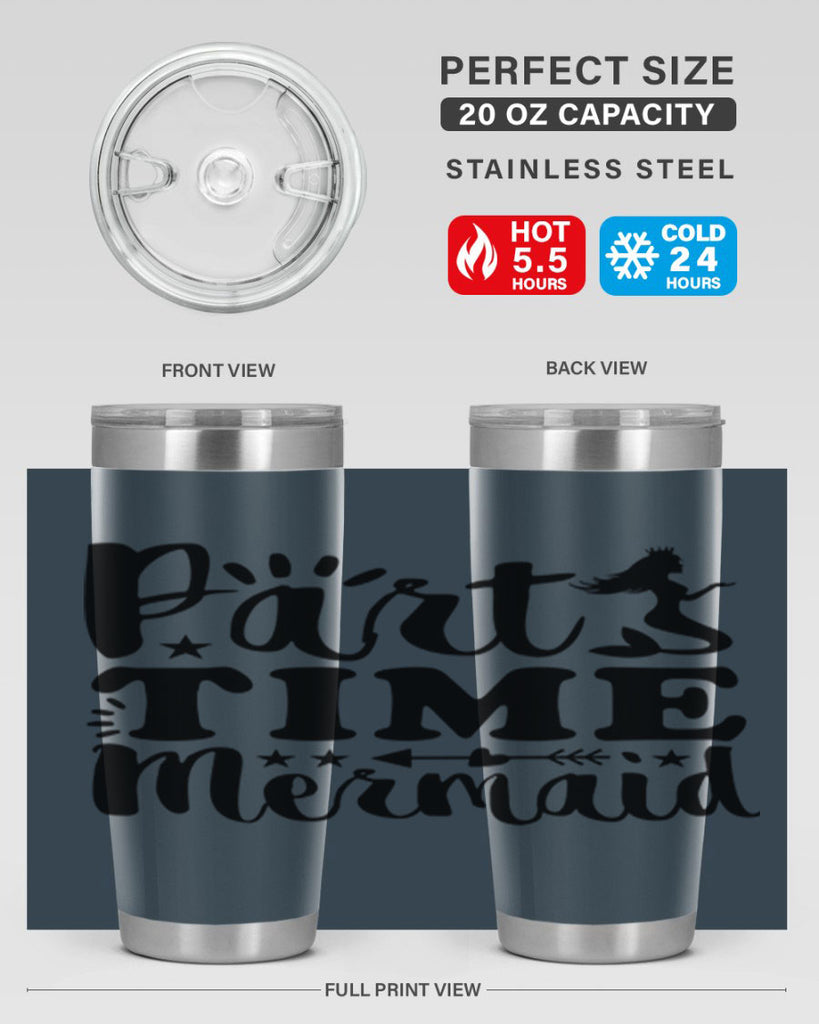 Part Time Mermaid design 535#- mermaid- Tumbler