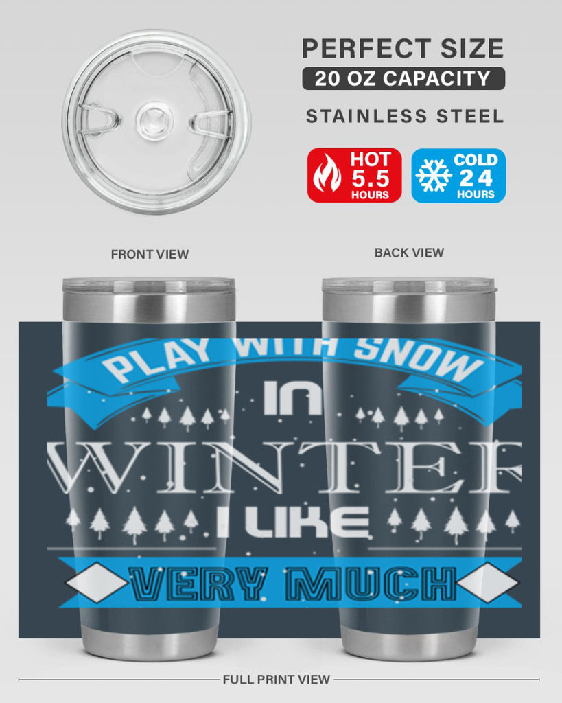 Play with Snow Winter 338#- winter- Tumbler