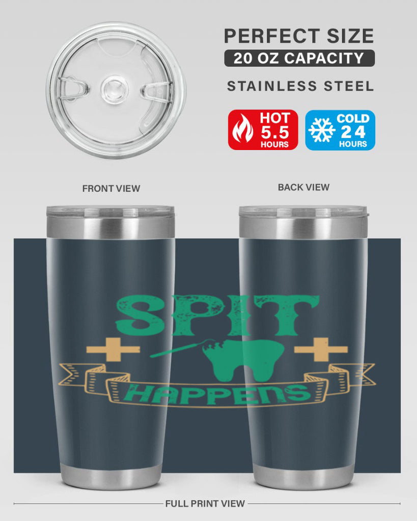 Spit happens Style 19#- dentist- tumbler