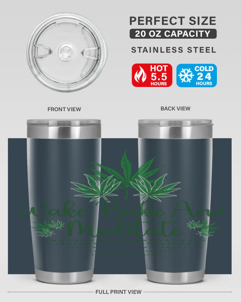 Wake Bake And Meditate Sublimation 274#- marijuana- Tumbler