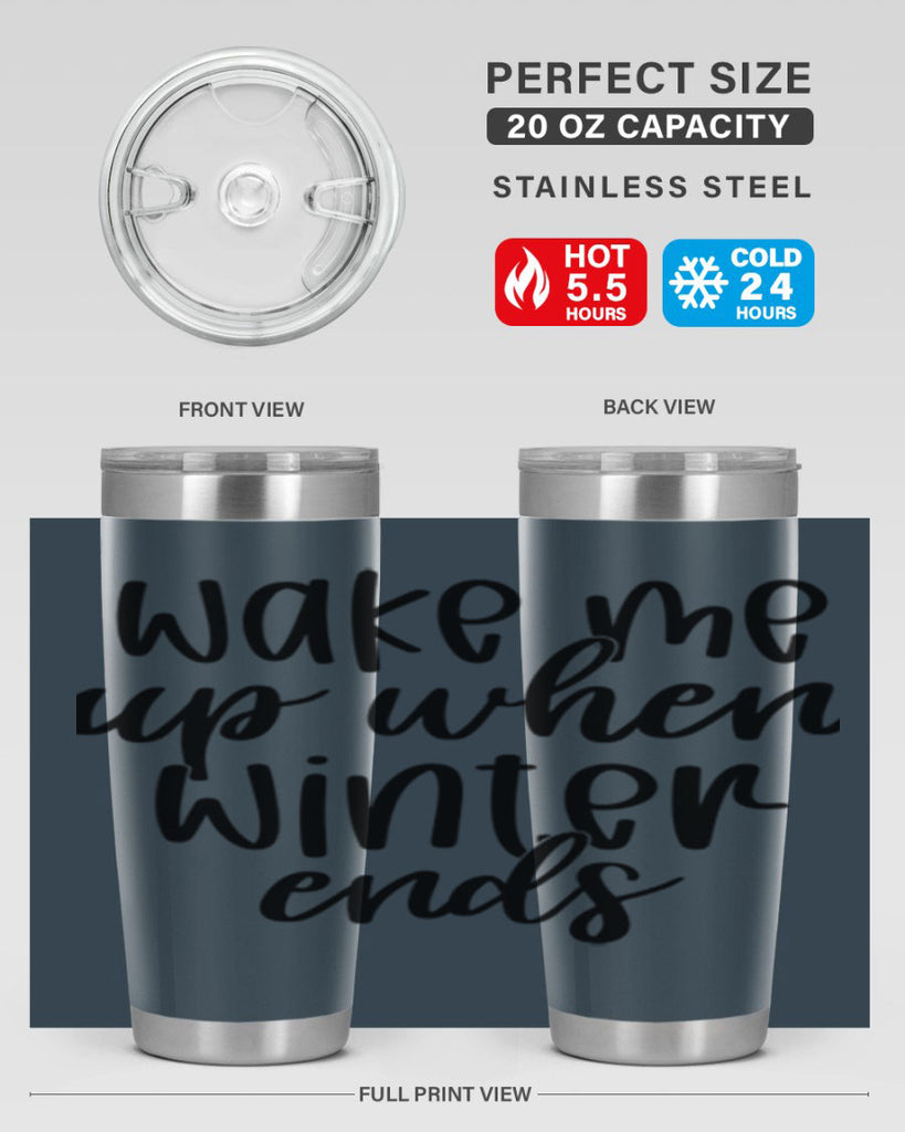 Wake Me Up When Winter Ends430#- winter- Tumbler