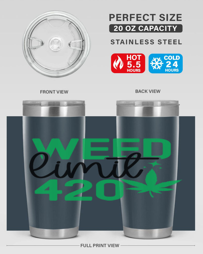 Weed Limit 420 294#- marijuana- Tumbler