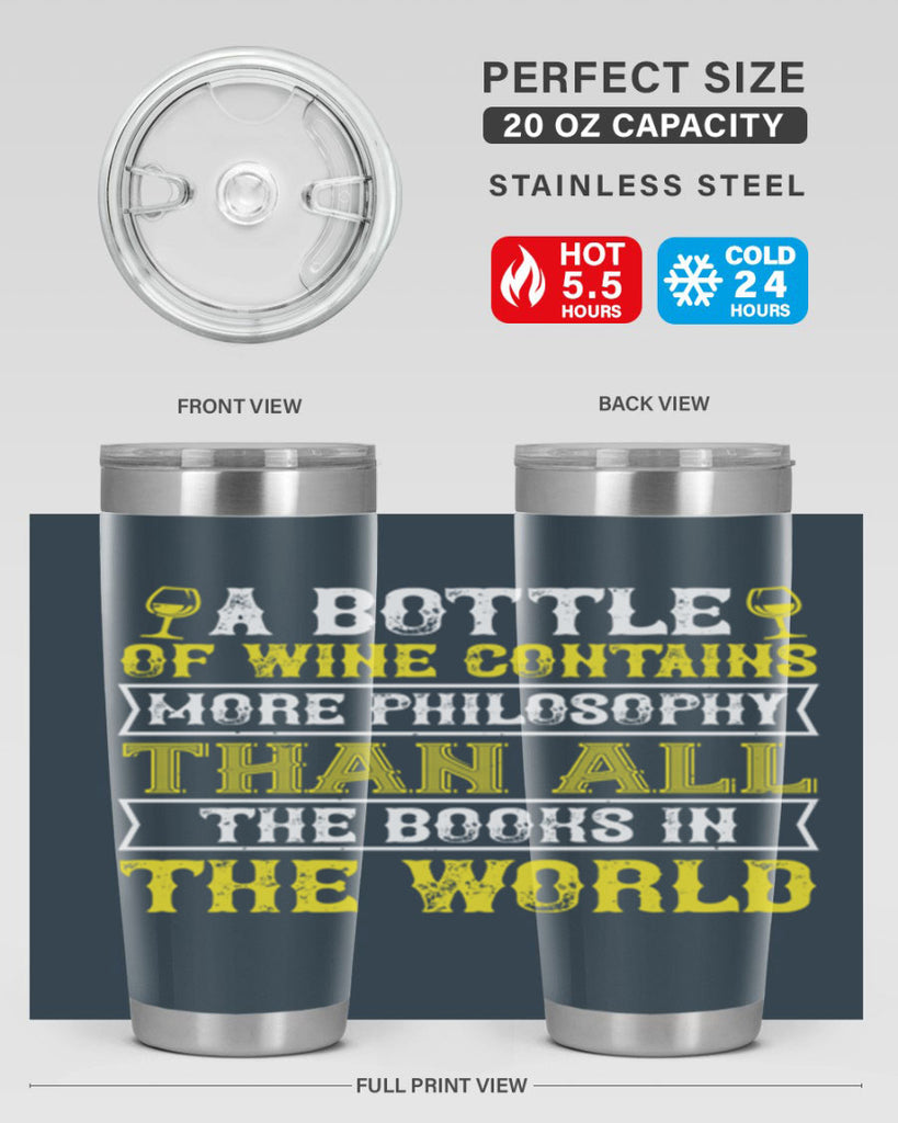 a bottle of wine contains more philosophy 97#- wine- Tumbler