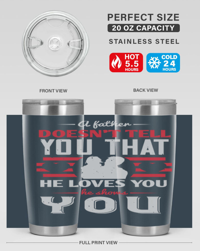 a father doesn’t tell you that 234#- fathers day- Tumbler