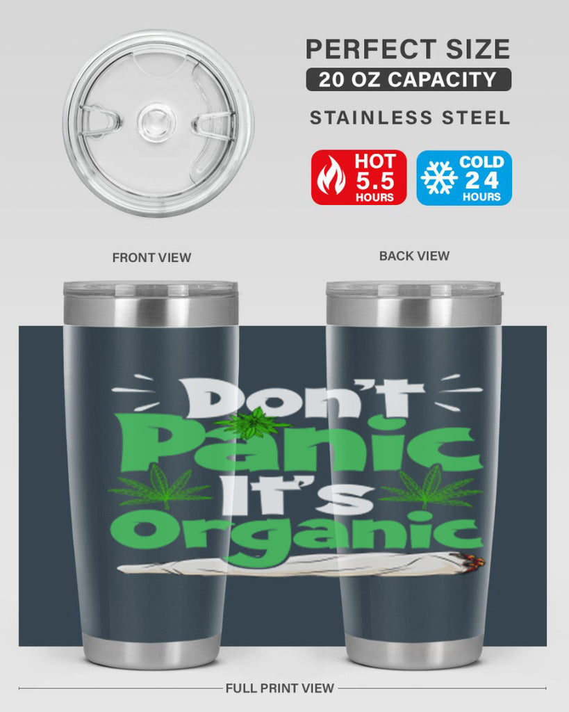 dont panic its organic 75#- marijuana- Tumbler