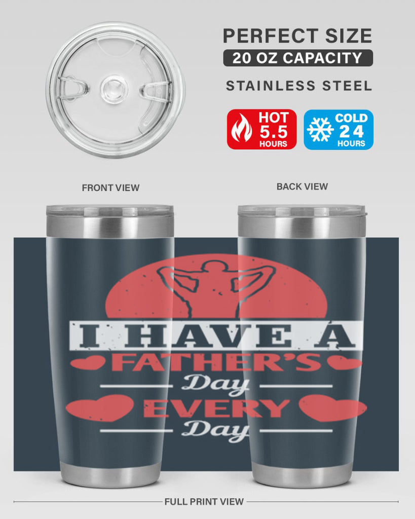 i have a fathers day every day 248#- fathers day- Tumbler