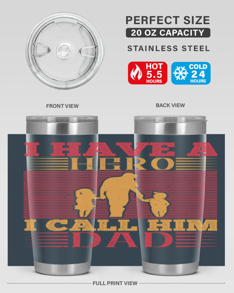 i have a hero i call him dad 198#- fathers day- Tumbler