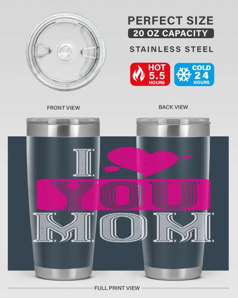 i love your mom 50#- valentines day- Tumbler