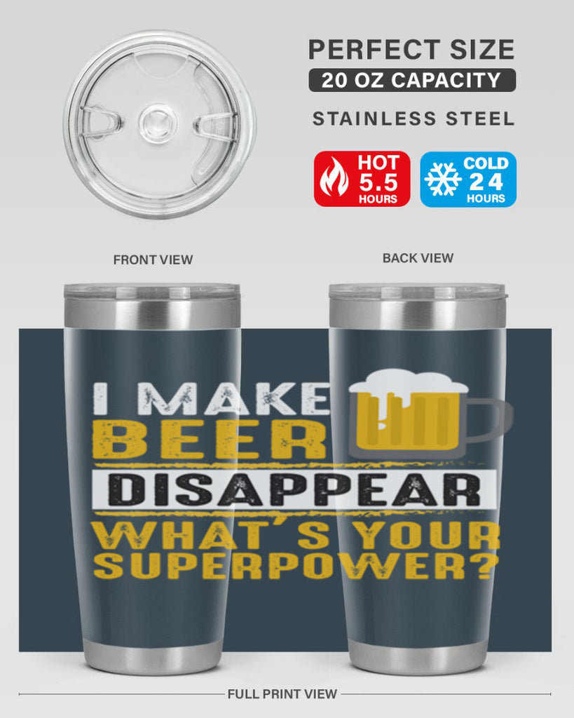 i make beer diaspper whats your super power 150#- beer- Tumbler