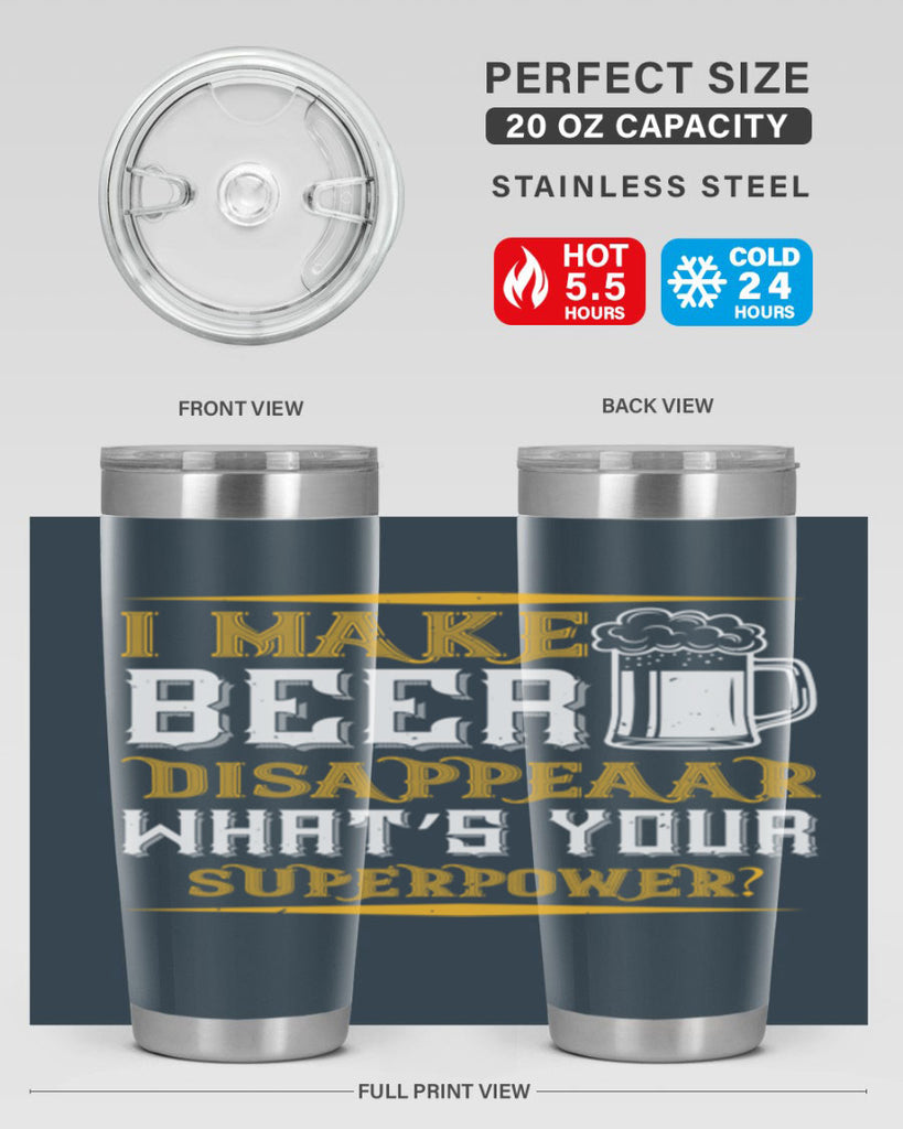 i make beer disappeaar what’s your superpower 73#- beer- Tumbler