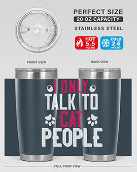 i only talk to cat people Style 58#- cat- Tumbler
