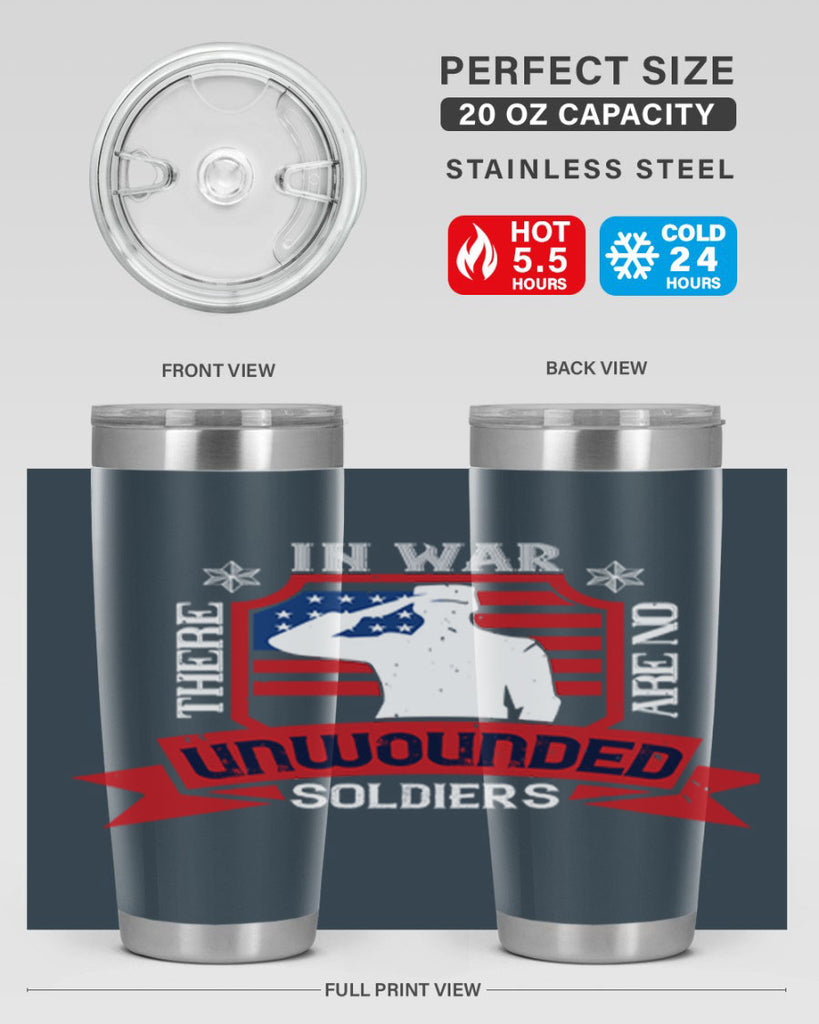 in war there are no unwounded 100#- Veterns Day- Tumbler