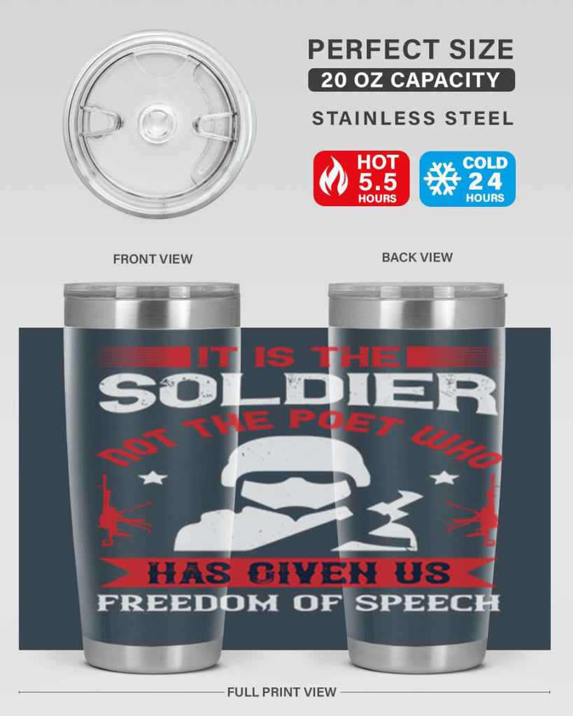 it is the soldier not the poet who has given us freedom of speech 52#- Veterns Day- Tumbler