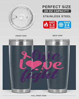 live love fight Style 8#- breast cancer- Tumbler