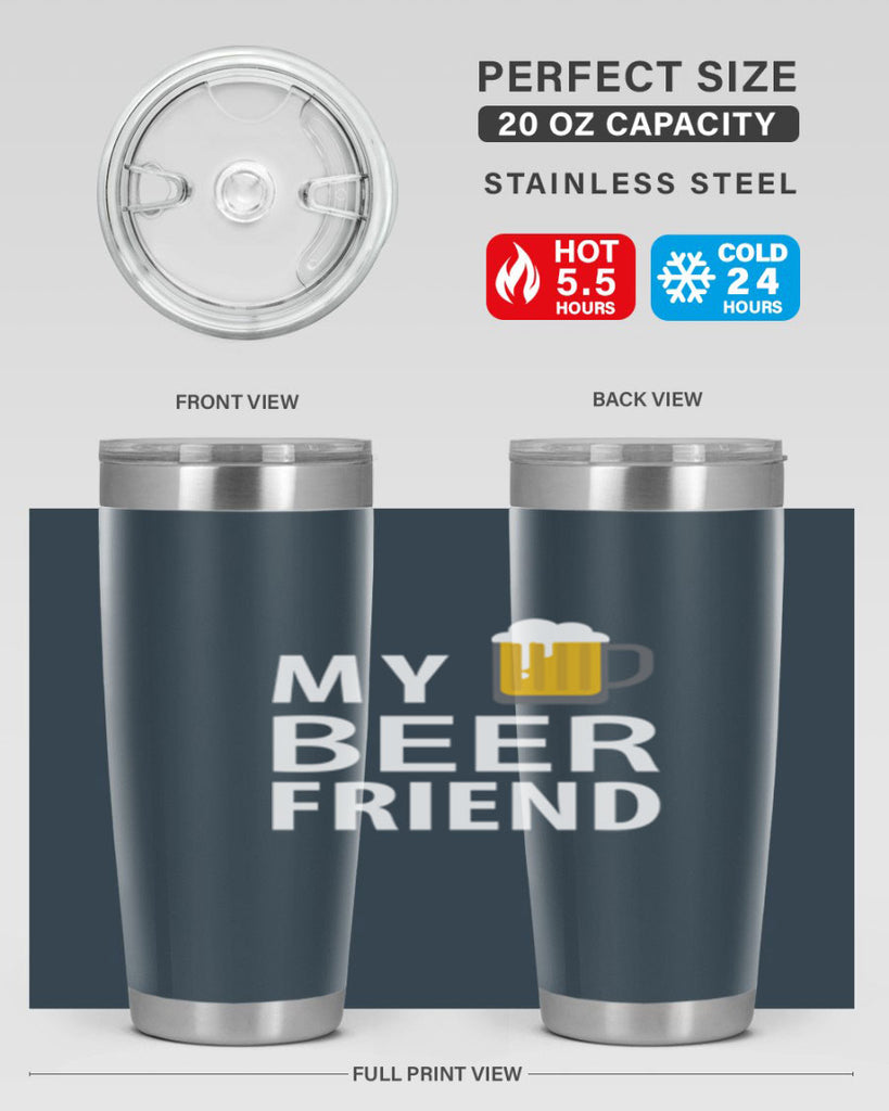 my beer friend 58#- beer- Tumbler