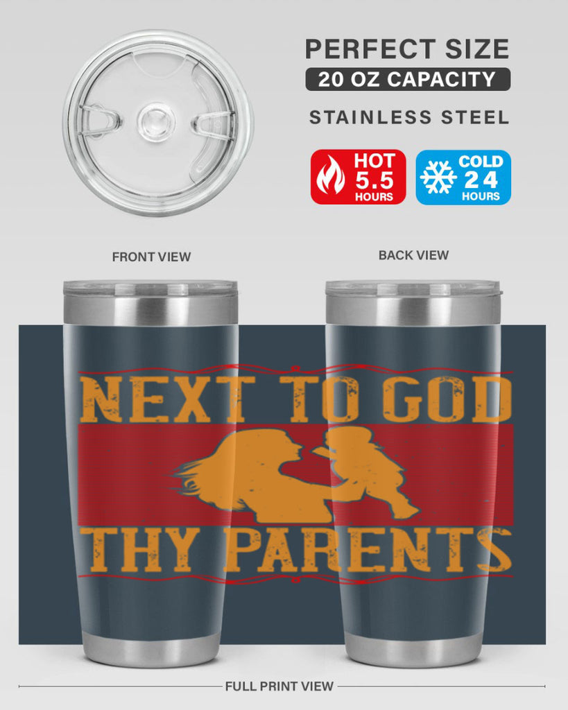 next to god thy parents 35#- Parents Day- Tumbler