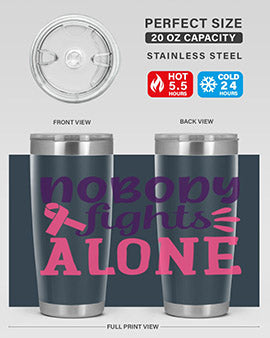 nobody fights alone Style 6#- breast cancer- Tumbler