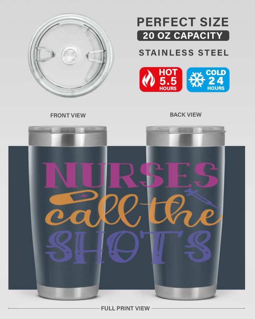 nurses call the shots Style Style 87#- nurse- tumbler
