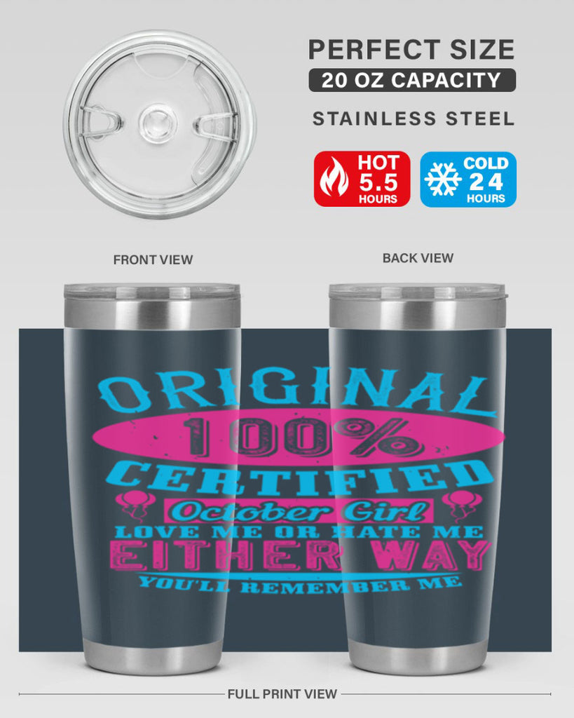 original certified october girl love me or hate me either way youll remember me Style 46#- birthday- tumbler