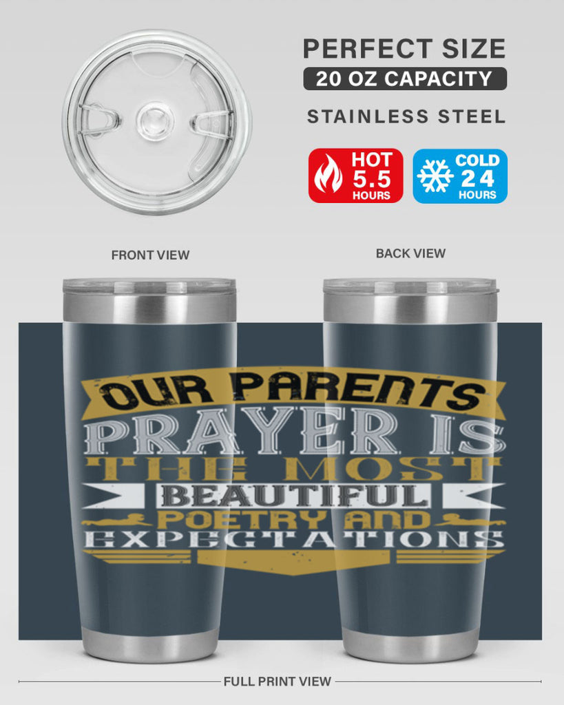 our parents prayer is the most beautiful poetry and expectations 31#- Parents Day- Tumbler