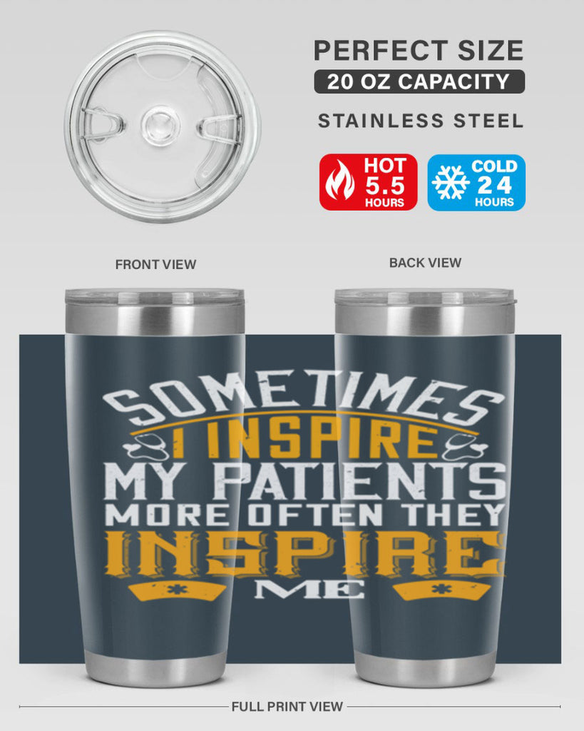 sometime i inspire my patients Style 247#- nurse- tumbler