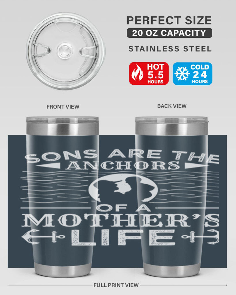 sons are the anchors of a mothers life 30#- mothers day- Tumbler