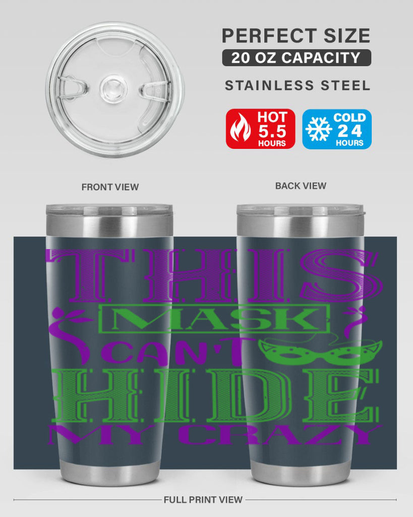 this mask can’t hide my crazy 35#- mardi gras- Tumbler