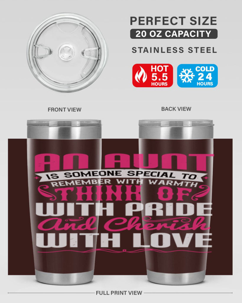 An aunt is someone special to remember with warmth think of Style 3#- aunt- Tumbler