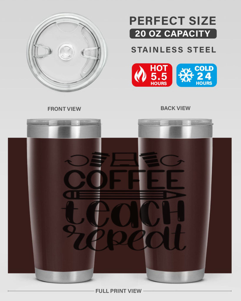 Coffee Teach Repeat Style 82#- teacher- tumbler
