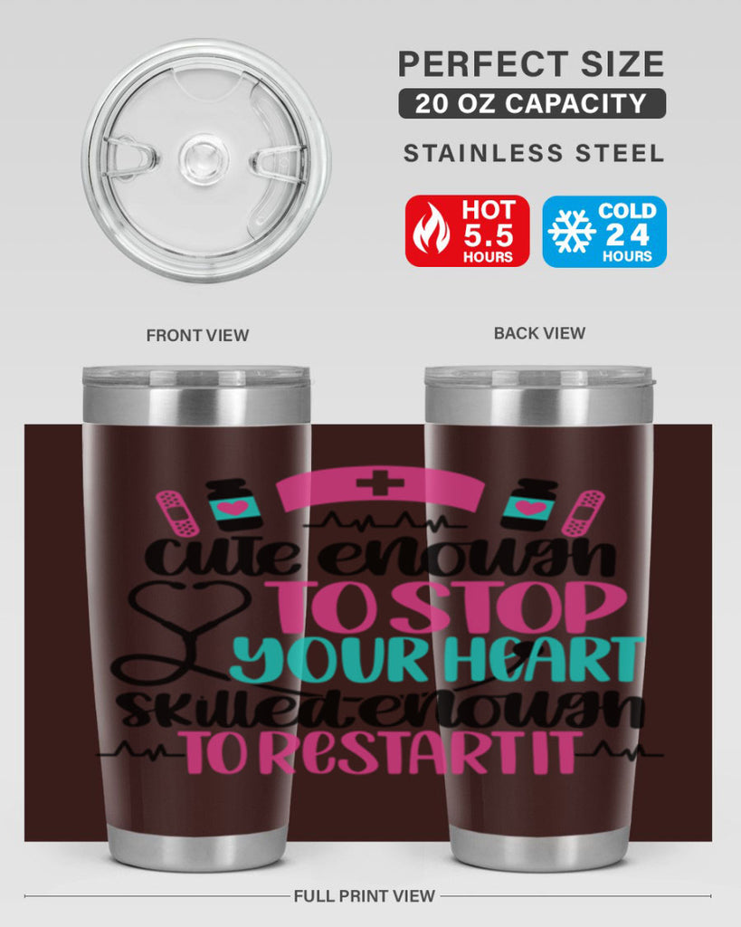 Cute Enough To Stop You Style Style 204#- nurse- tumbler